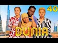DUNIA EP 41 FULL MOVIE EPISODE 40 41 DUNIA EP 41 FULL MOVIE EPISODE 40 41