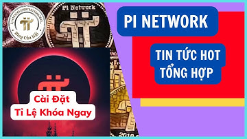 Tin Tức Pi Network l Cài Đặt Tỉ Lệ Khóa Ngay l Blog Của Hải