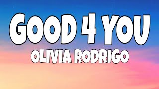 Olivia Rodrigo - Good 4 You Lyriclyrics Video