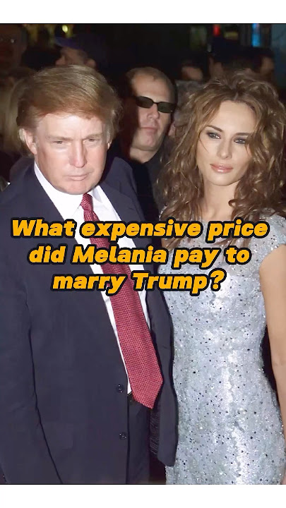 What expensive price did Melania pay to marry Trump?#usa #fyp