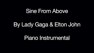 Sine From Above (by Lady Gaga & Elton John) - Piano Instrumental