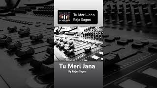 #new #song #newshorts #shorts #reels By Rajaa Sagoo | Tu meri jana