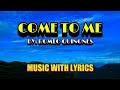 COME TO ME BY ROMEO QUINONES MUSIC WITH LYRICS 