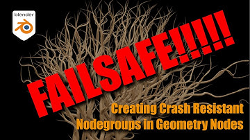 FAILSAFE!!!! Creating Crash Resistant Nodegroups in Blender Geometry Nodes