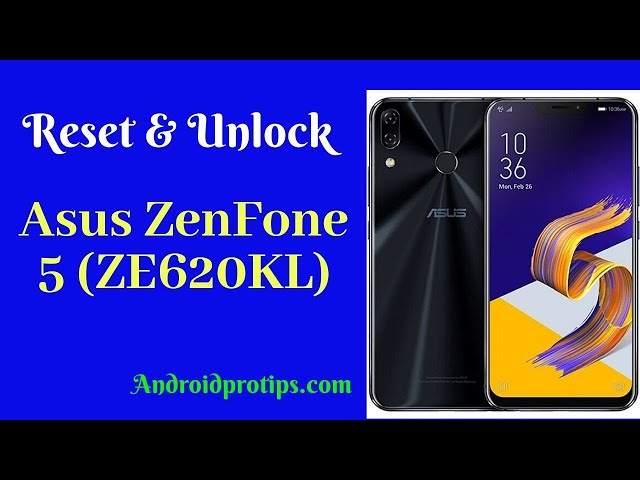 How to Reset & Unlock Asus ZenFone 5 (ZE620KL) - YouTube