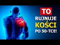 Te 8 nawykw rujnuje koci po 50 roku ycia przesta ju teraz