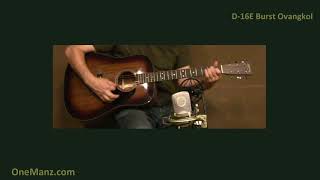 Martin D-16E Burst Review - One Man's Guitar onemanz.com