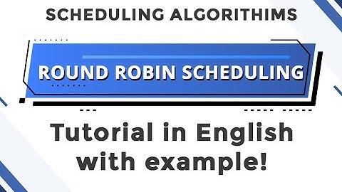 Round Robin Scheduling Tutorial with Example (English) - Operating System