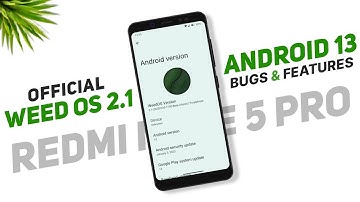 Weed OS 2.1 Official For Redmi Note 5 Pro | Android 13 | Bugs & Features | Full Review