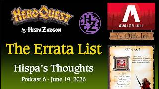 Hispa's Thoughts Podcast 6 - HeroQuest The Errata List