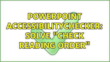 Powerpoint AccessibilityChecker: solve "Check Reading Order"