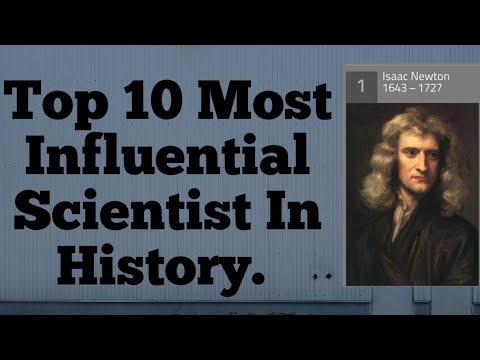 इतिहास में शीर्ष 10 सबसे प्रभावशाली वैज्ञानिक।