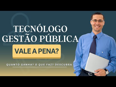 Tecnológo em gestão pública vale a pena? O que faz? DESCUBRA o salário e MUITO MAIS