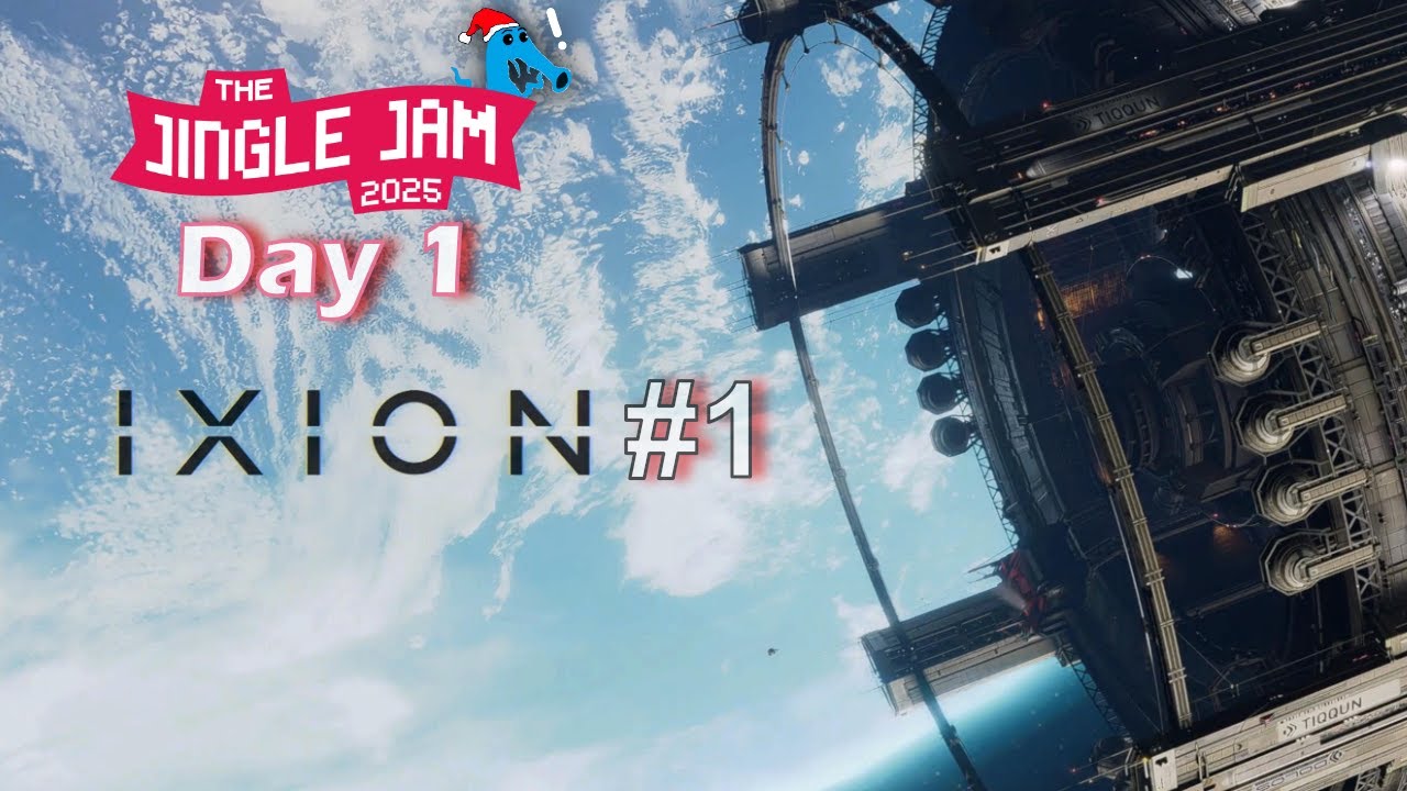 Jingle Jam 2025 Day 1: IXION Part 1