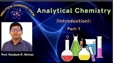 Analytical Chemistry—Introduction, Part 1