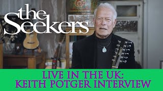 &#39;THE SEEKERS: LIVE IN THE UK&#39; – Interview with Keith Potger