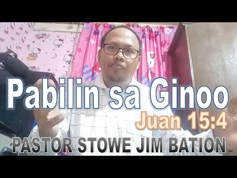 Pabilin sa Ginoo || Juan 15:4 || Pastor Stowe Jim Bation || CEBUANO PREACHING FAITH TRENDING