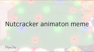 Nutcracker meme || VERY late christmas special (collab with my little sister + piggy winter holiday)