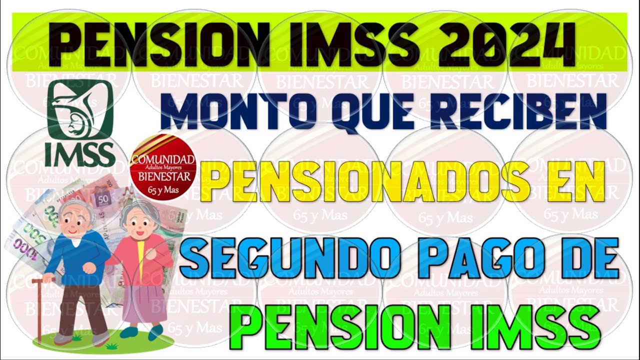 🤑🎊PENSION IMSS 2024💰Este es el monto que reciben pensionados y ...
