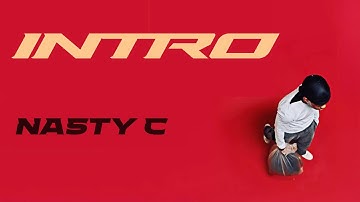Nasty C - Intro (Official Audio)