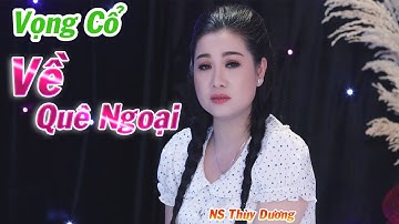 Vọng Cổ Về Quê Ngoại - NS Thùy Dương