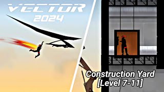 Vector Remastered || Construction Yard Final Level (7-11)