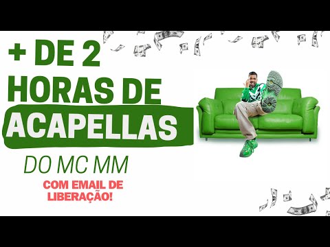 + de 2 Horas de ACAPELLAS de Funk do MC MM + Email de LIBERAÇÃO