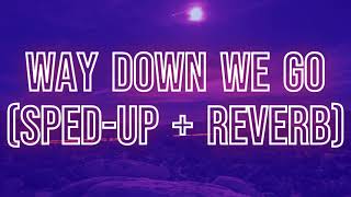 Way Down We Go - Kaleo (sped-up + reverb / nightcore remix) with lyrics