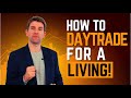 How to Day Trade For a Living: A Beginner's Guide 👍