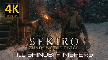All Shinobi Executions / Finishers - SEKIRO: Shadows Die Twice『4K - 60 Fps』