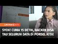 Mantan Hacker Buktikan Mudahnya Peretasan Data Lewat Ponsel, Hanya Butuh Waktu 15 Detik! | Liputan 6