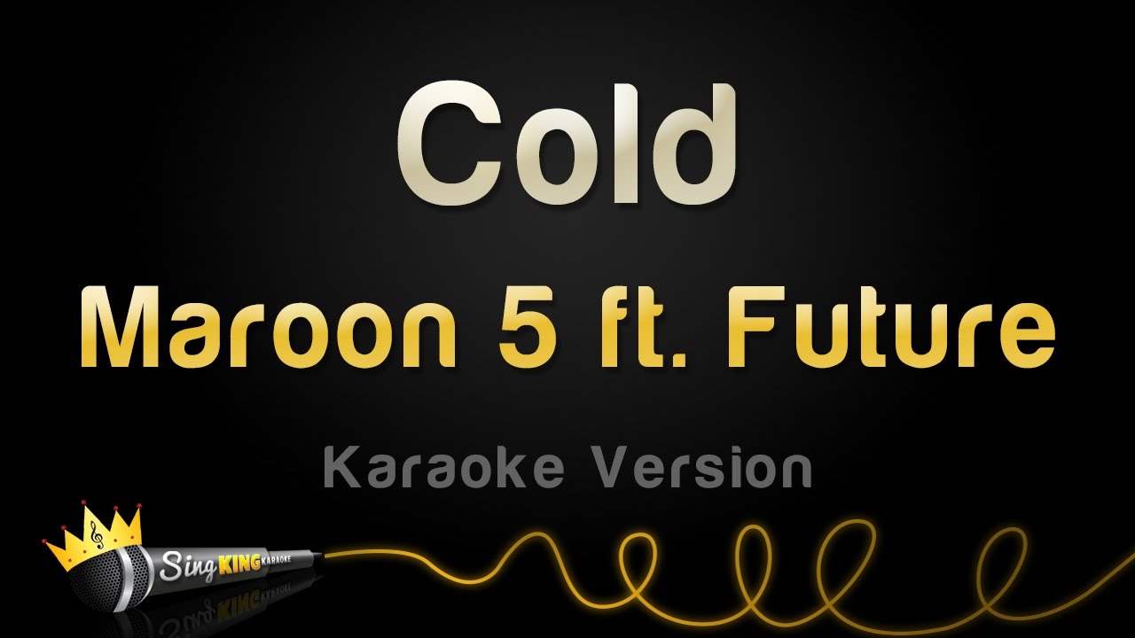 Марун 5 колд. Cold Maroon 5. Maroon 5 feat. Future - Cold. Cold Maroon 5 обложка.