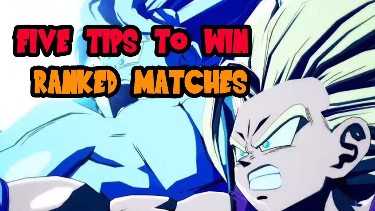 Five Tips To Win Your First Ranked Matches In Dragonball FighterZ | A ...