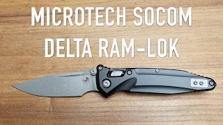 Microtech Socom Delta Ram Lok - Initial Impressions and Overview