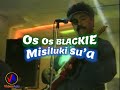 MISILUKI SU A Os Os Blackie With Lyrics MISILUKI SU A Os Os Blackie With Lyrics