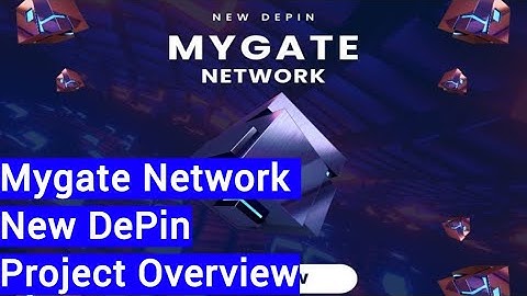 Mygate Network | New DePin Project Overview