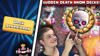 SUDDEN DEATH + RANDOM DECK! | Lustigste und Spannendste Challenge! | Clash Royale Deutsch