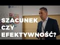 Jacek Czarnowski - Szacunek czy efektywność, 10.05.16