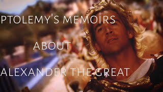 Ptolemy's Memoirs about Alexander The Great