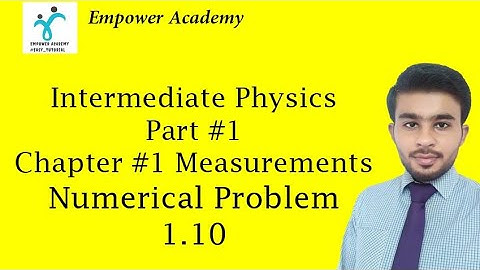 Intermediate Part-1 || Measurements || Numerical Problem 1.10 || Empower Academy