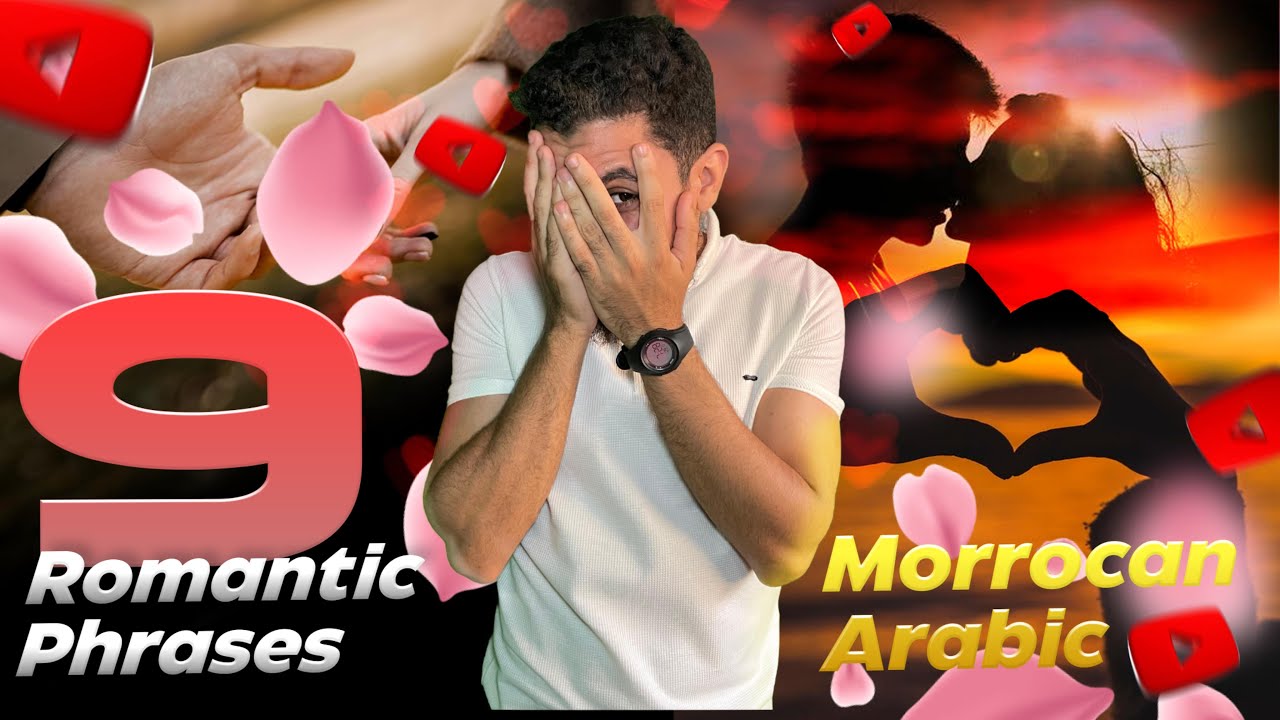 Moroccan Arabic 9 Romantic phrases + 50 expressions (part 2) YouTube