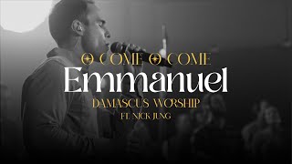 O Come, O Come Emmanuel - Damascus Worship (feat. Nick Jung)