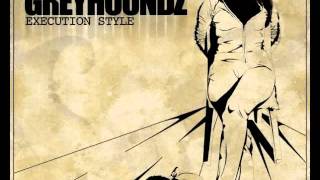 Greyhoundz - Execution Style - 12 - Ratmetal.avi