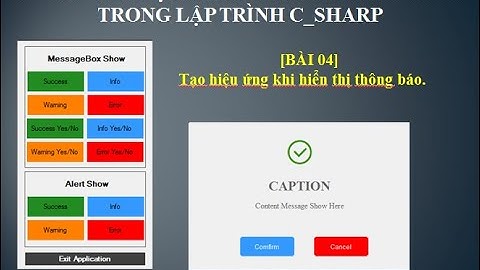 Hướng dẫn tạo MessageBox và AlertBox [Bài 04] . Lập trình C#