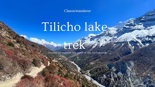 Treking to Tilicho Base Camp  in Nepal 2023/ Khangsar to Tilicho base camp / DANGEROUS TRAIL