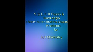 VSEPR Theory & Bond angles  ( Short cut method to find the structure)