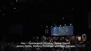 Holy + Spontaneous Worship - Jeremy Riddle - Steffany Gretzinger - Brian Johnson