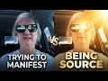 You Don’t Need To Manifest – Just Be Source