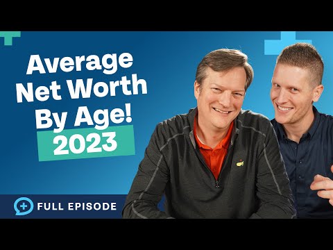 Average Net Worth By Age in 2023!