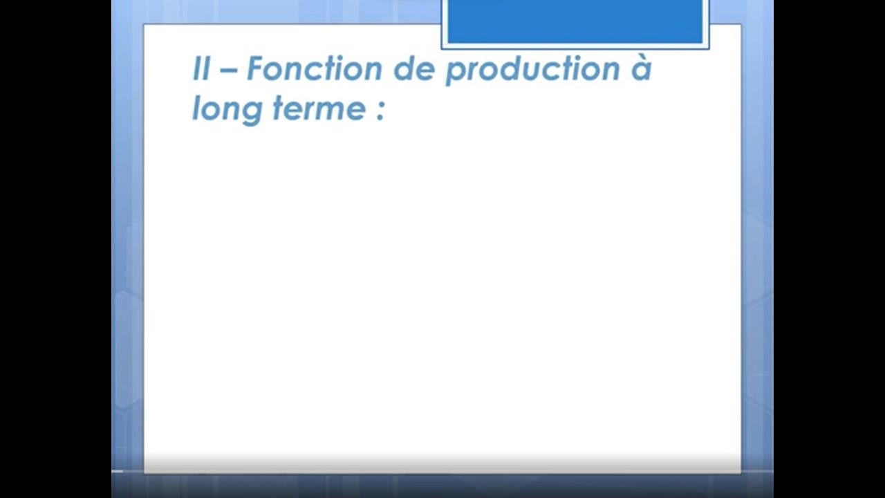 La Fonction de Production à Long Terme